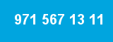 971 567 13 11